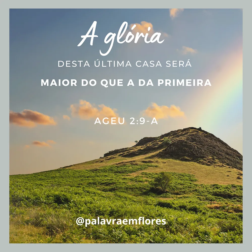 Devocional: A glória desta última casa será maior do que a da primeira